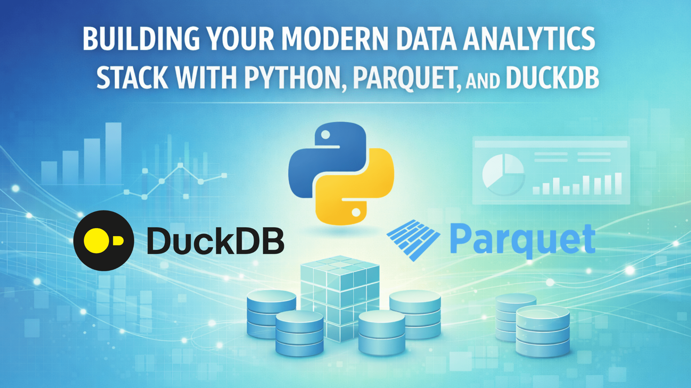 Building Your Modern Data Analytics Stack with Python, Parquet, and DuckDB